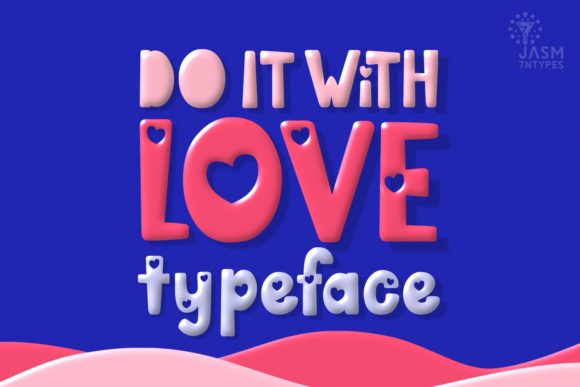 Do It with Love: The Romantic and Playful Display Font That Elevates Your Designs
